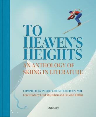 Front cover of the book To Heaven's Heights. Blue background with  skier mid air against the backdrop of two mountain peaks covered with now with a darker blue spine.
