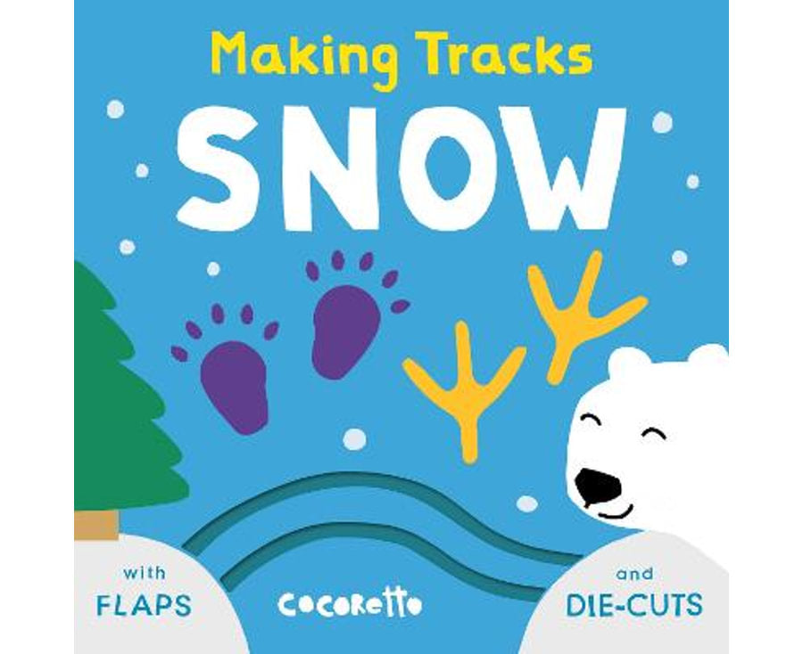 Making Tracks: Snow Childs Board Book. Front Cover